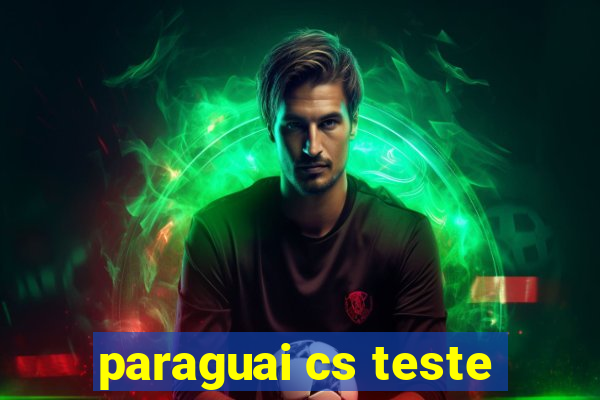 paraguai cs teste